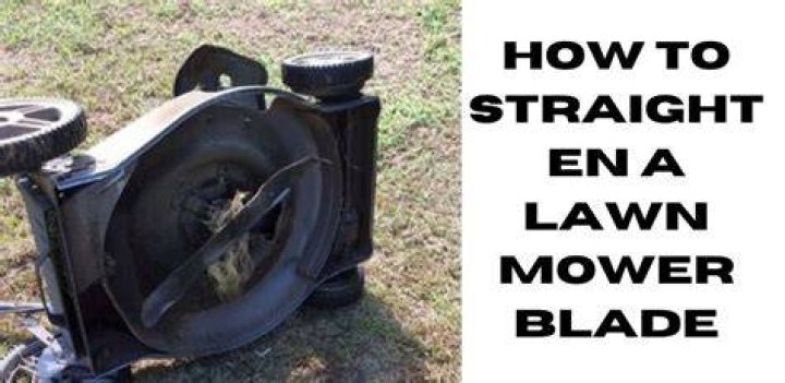 Can I straighten a bent lawn mower blade?