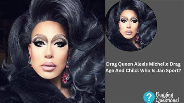 Meet Alexis Michelle Drag Daughter Jan Sport, Age Boyfriend And Instagram